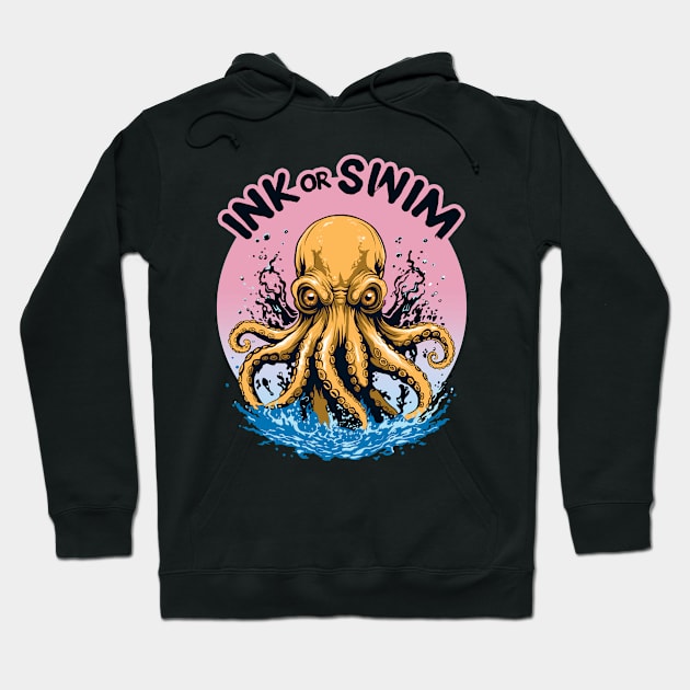 Ink Or Swim | Octopus Tattoo Quote Hoodie by TMBTM